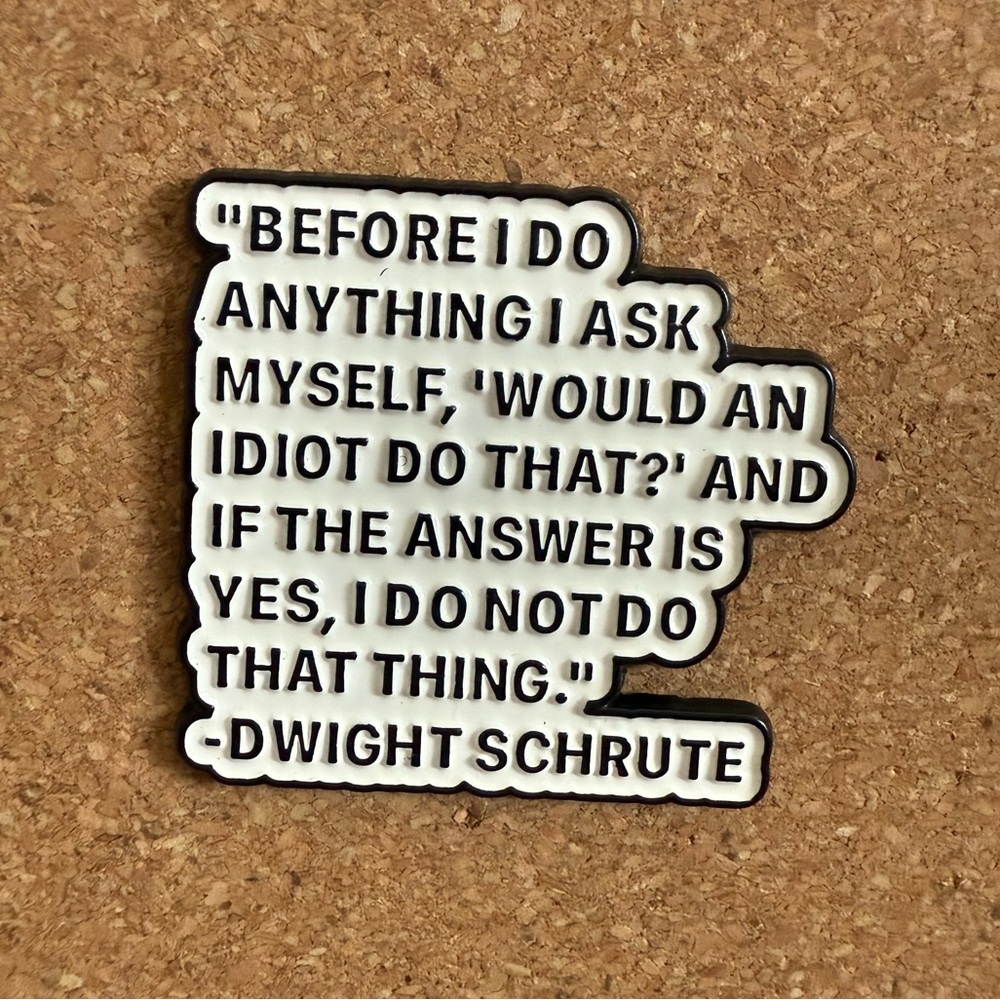 📌”Would an Idiot Do That” The Office Dwight Schrute Inspired Enamel Pin